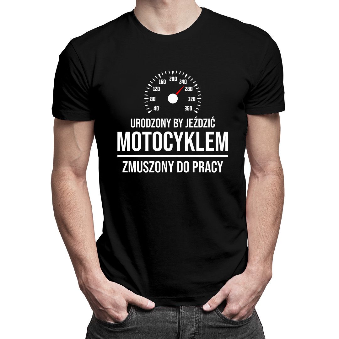 Urodzony By Je Dzi Motocyklem Koszulka Dla Motocyklisty Erli Pl