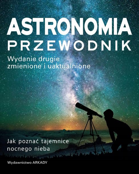 ASTRONOMIA PRZEWODNIK JAK POZNAĆ TAJEMNICE 237274324 ERLI pl