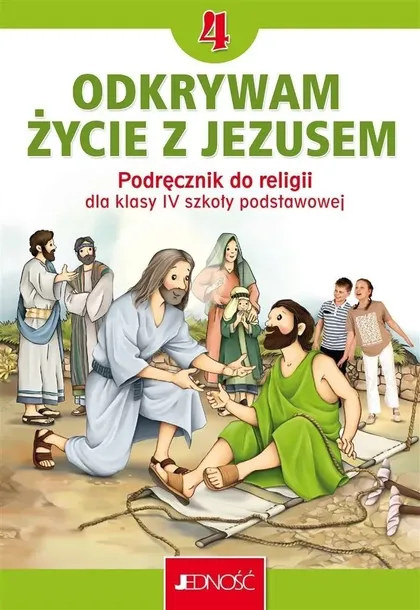 KATECHIZM 4 PODRĘCZNIK ODKRYWAM ŻYCIE Z JEZUSEM - Mielnicki Krzysztof, Kondrak Elżbieta