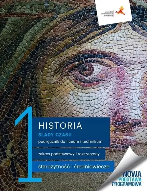 Historia 1 LO GWO Podręcznik Ślady czasu ZP+ZR