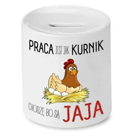 skarbonka-smieszna-zabawna-praca-jest-jak-kurnik-z-nadrukiem-ze-zdjeciem
