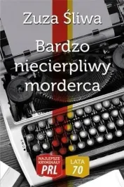 najlepsze-kryminaly-prl-bardzo-niecierpliwy