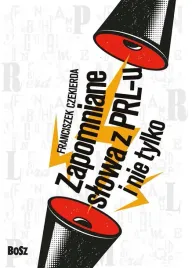 zapomniane-slowa-prl-u-franciszek-czekierda