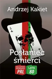 poslaniec-smierci-andrzej-kakiet