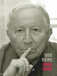 ostatnia-wolnosc-tadeusz-rozewicz