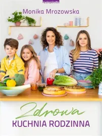 zdrowa-kuchnia-rodzinna-monika-mrozowska