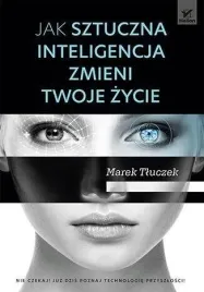 jak-sztuczna-inteligencja-zmieni-twoje-zycie