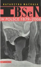 ibsen-w-polsce-1879-2006-katarzyna-mackala
