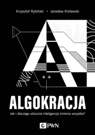 algokracja-jak-i-dlaczego-sztuczna-inteligencja