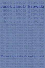 wiersze-inzynierskie-dla-zwyklych-ludzi-jacek-janota-bzowski