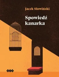spowiedz-kanarka-jacek-slowinski