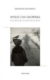 myslec-los-czlowieka-studium-filozoficzne