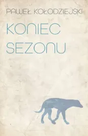 koniec-sezonu-pawel-kolodziejski