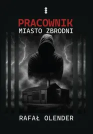 pracownik-miasto-zbrodni-rafal-olender