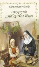 cztery-pory-roku-z-hildegarda-z-bingen-klara-barbara-podgorska