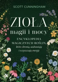 ziola-magii-i-mocy-encyklopedia-magicznych-scott-cunningham