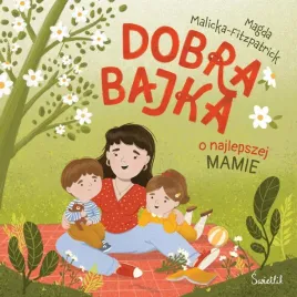 dobra-bajka-o-najlepszej-mamie-magda-malicka-fitzpatrick