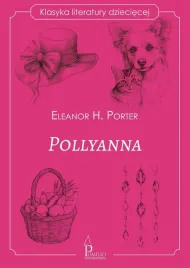 klasyka-literatury-dzieciecej-pollyanna-eleanor-h-porter