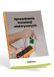 sprawdzanie-instalacji-elektrycznych-fryderyk-lasak-janusz-strzyzewski