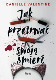jak-przetrwac-swoja-smierc-danielle-valentine