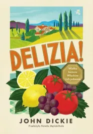 delizia-wielka-historia-wlochow-i-ich-jedzenia