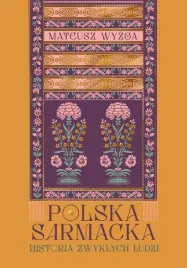 polska-sarmacka-historia-zwyklych-ludzi