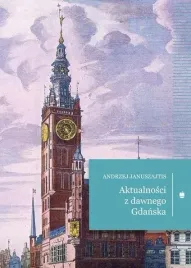 aktualnosci-z-dawnego-gdanska-andrzej-januszajtis