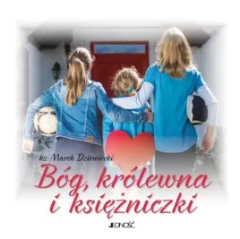 bog-krolewna-i-ksiezniczki-ks-marek-dziewiecki