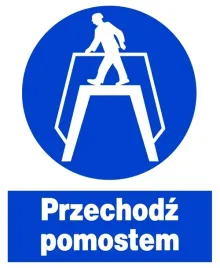 przechodz-pomostem-tablica-zno-17-znak-bhp-nakazu