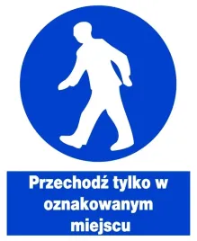 przechodz-tylko-w-oznakowanym-miejscu-znak-tabliczka-informacyjna-23x28-bhp