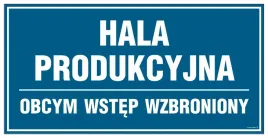 hala-produkcyjna-obcym-wstep-wzbroniony-tabliczka-400x200-plyta-pcv
