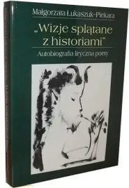 wizje-splatane-z-historiami-autobiografia-liryczna