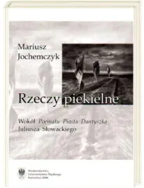 slowacki-rzeczy-piekielne-dante-piasta-dantyszka