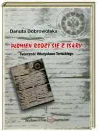 wladyslaw-terlecki-plomien-rodzi-sie-z-iskry