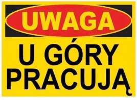 bto-4-znak-tablica-budowlana-uwaga-u-gory-pracuja