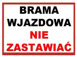 znak-tablica-brama-wjazdowa-nie-zastawiac-pcv