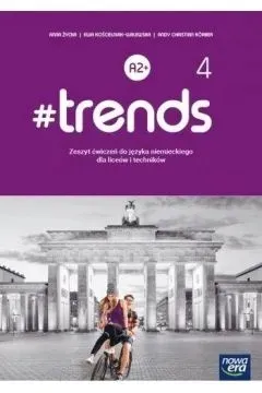 trends 4 Liceum i technikum NE Zeszyt ćwiczeń