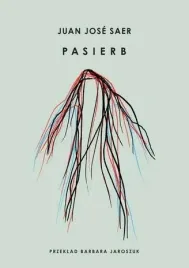 pasierb-juan-jose-saer-barbara-jaroszuk