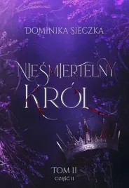 bogini-t-2-niesmiertelny-krol-dominika-sieczka