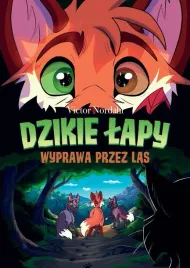 dzikie-lapy-t-2-wyprawa-przez-las-victor-nordahl