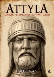 attyla-najwiekszy-barbarzynca-postrach-europy-john-man