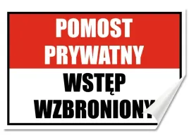 naklejka-pomost-prywatny-wstep-wzbroniony-30x20-samoprzylepna