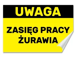 naklejka-uwaga-zasieg-pracy-zurawia-30x20-samoprzylepna