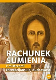 rachunek-sumienia-z-mistrzami-chrzescijanskiej-duchowosci
