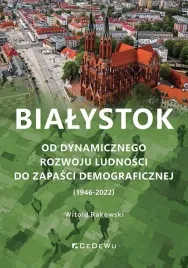 bialystok-od-dynamicznego-rozwoju-ludnosci-witold-rakowski