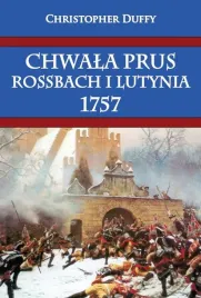chwala-prus-rossbach-i-lutynia-1757-christopher-duffy