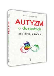 autyzm-u-doroslych-jak-dziala-mozg-anna-mikler-chwastek