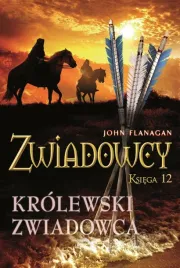 zwiadowcy-t-12-krolewski-zwiadowca-john-flanagan