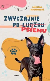 zwyczajnie-po-ludzku-psiemu-michal-radomski-magdalena-kalupa-siemieniako