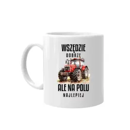wszedzie-dobrze-ale-na-polu-najlepiej-kubek-dla-rolnika